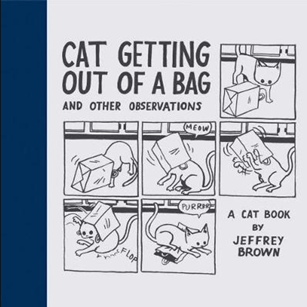 Паперова книга «Cat Getting Out of a Bag and Other Observations: A Cat Book», автор Джеффрі Браун - фото №1
