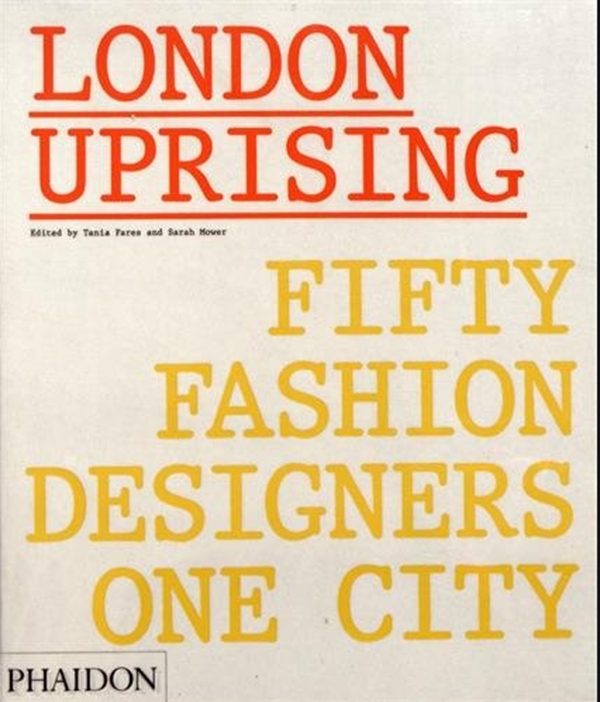 Паперова книга «London Uprising : Fifty Fashion Designers, One City» - фото №1