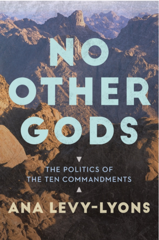 Бумажная книга «No Other Gods : The Politics of the Ten Commandments», автор Ана Леви-Лионс - фото №1