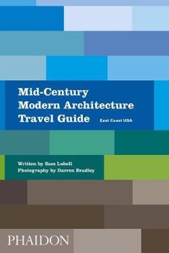 Бумажная книга «Mid-Century Modern Architecture Travel Guide: East Coast USA» - фото №1