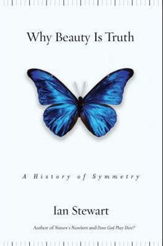 Бумажная книга «Why Beauty Is Truth : A History of Symmetry», автор Ян Стюарт-Гамильтон - фото №1