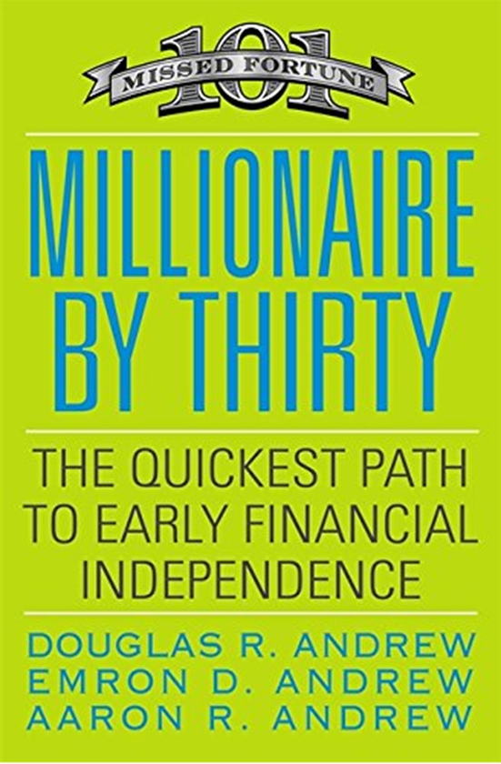 Бумажная книга «Millionaire By Thirty : The Quickest Path to Early Financial Independence», автор Дуглас Р. Эндрю - фото №1