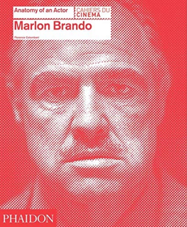 Бумажная книга «Marlon Brando: Anatomy of an actor», автор Флоренция Коломбани - фото №1