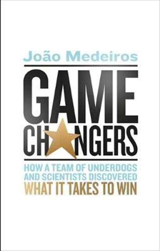 Бумажная книга «Game Changers : How a Team of Underdogs and Scientists Discovered What it Takes to Win», автор Жоао Медейрос - фото №1
