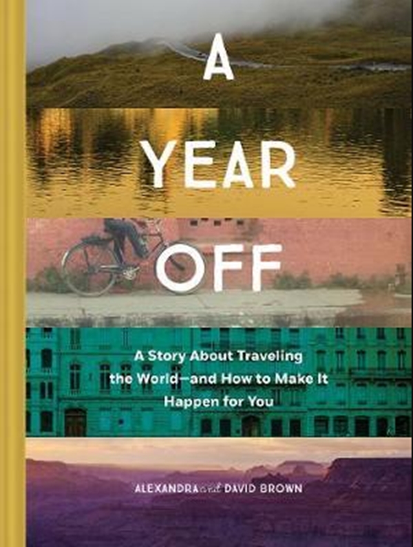 Бумажная книга «A Year Off: A Story about Traveling the World - and How to Make It Happen for You» - фото №1
