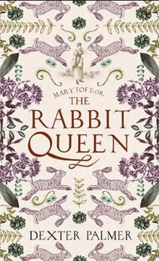 Бумажная книга «Mary Toft; or, The Rabbit Queen», автор Декстер Палмер - фото №1