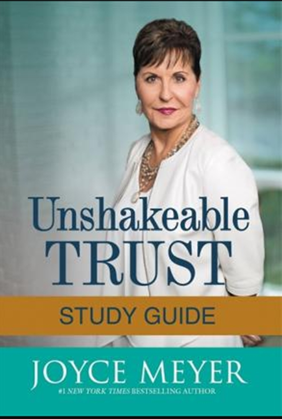 Бумажная книга «Unshakeable Trust Study Guide : Find the Joy of Trusting God at All Times, in All Things», автор Джойс Майер - фото №1