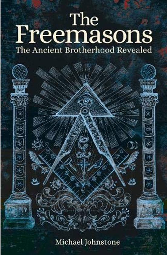 Бумажная книга «The Freemasons : The Ancient Brotherhood Revealed», автор Майкл Джонстон - фото №1