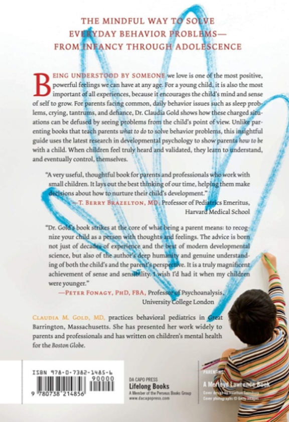 Бумажная книга «Keeping Your Child in Mind : Overcoming Defiance, Tantrums, and Other Everyday Behavior Problems by Seeing the World through Your Child's Eyes», автор Клаудия Голд - фото №1