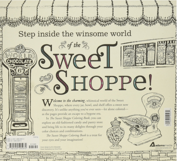 Paper book «The Sweet Shoppe Coloring Book : A Fantastical and Splendid Display of Divine Confectionary Creation and Exquisite Candied Delights», author Крис Прайс / Кріс Прайс /  - фото №1