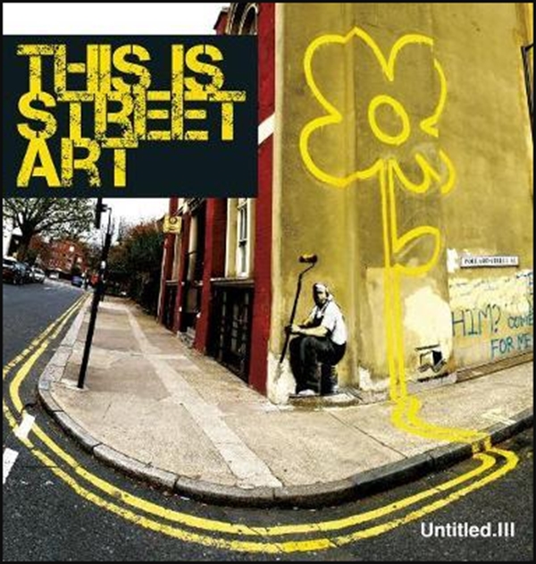 Бумажная книга «Untitled Iii. This is Street Art» - фото №1