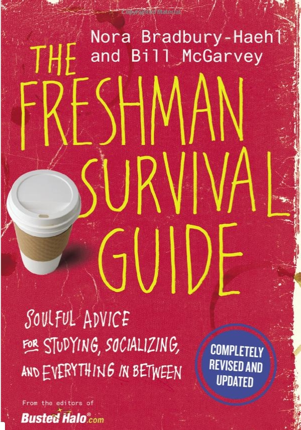 Паперова книга «The Freshman's Survival Guide : Soulful Advice for Studying, Socializing, and Everything in Between», автор Білл МакГарві - фото №1