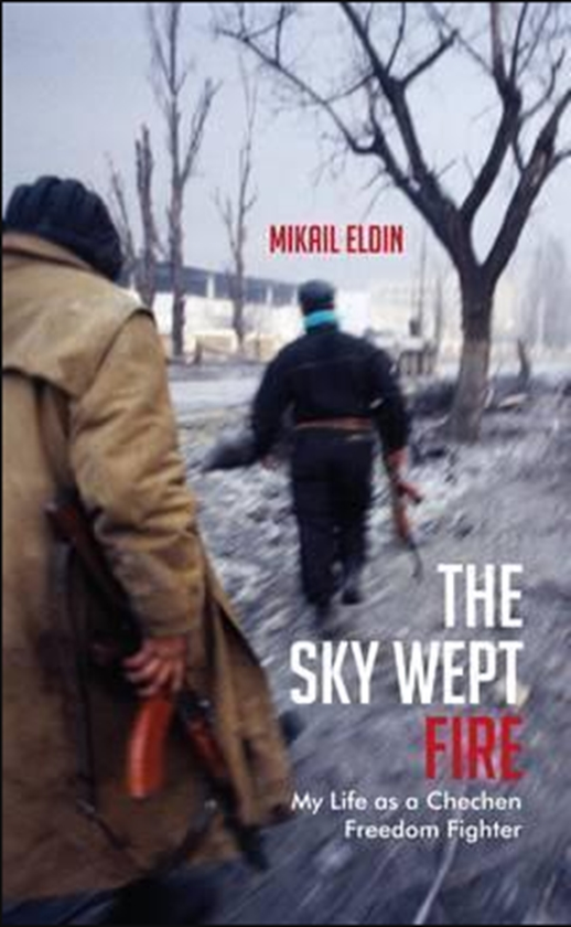 Бумажная книга «The Sky Wept Fire : My Life as a Chechen Freedom Fighter», автор Микаил Элдин - фото №1