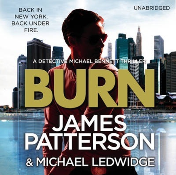 Паперова книга «Burn : Michael Bennett 7», автор Джеймс Паттерсон - фото №1
