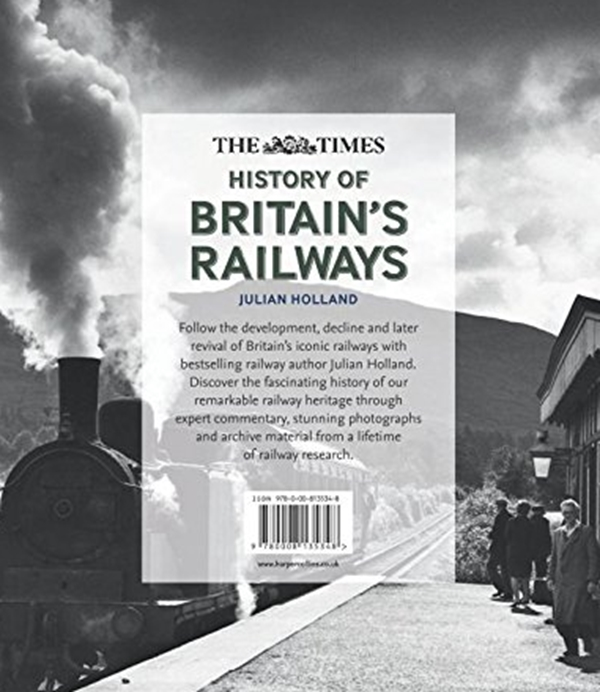 Бумажная книга «The Times History of Britain's Railways : From 1600 to the Present Day», автор Джулиан Холланд - фото №1