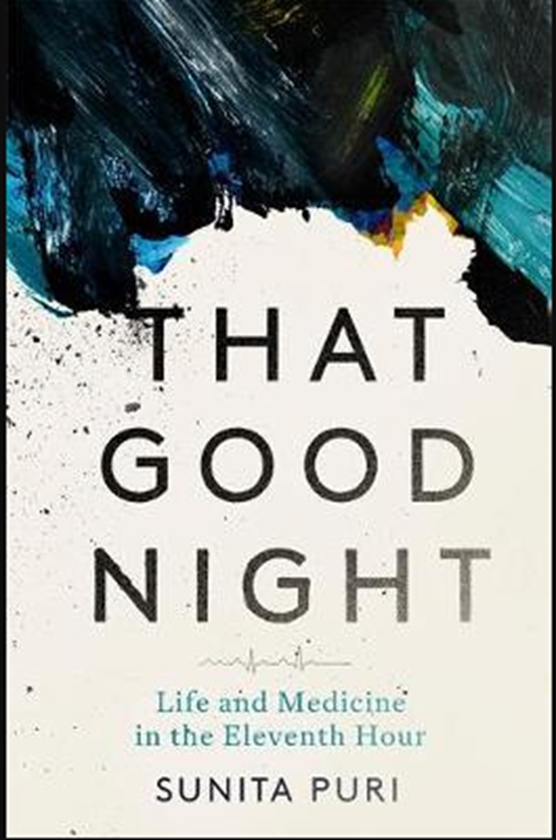 Паперова книга «That Good Night : Life and Medicine in the Eleventh Hour» - фото №1