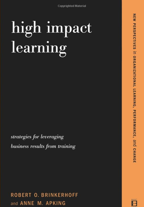 Бумажная книга «High Impact Learning : Strategies For Leveraging Performance And Business Results From Training Investments», автор Роберт О. Бринкерхофф - фото №1