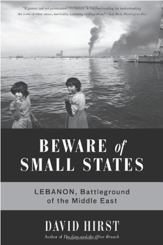 Бумажная книга «Beware of Small States : Lebanon, Battleground of the Middle East», автор Дэвид Херст - фото №1