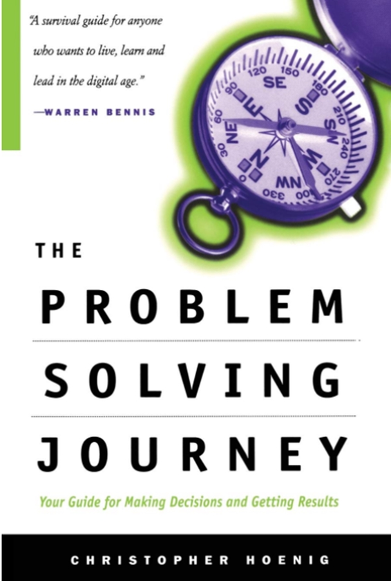 Бумажная книга «The Problem Solving Journey : Your Guide To Making Decisions And Getting Results», автор Крис Хениг - фото №1