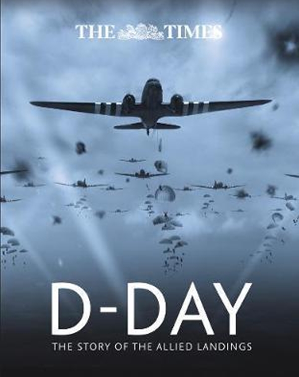 Бумажная книга «The Times D-Day: The Story of the Allied Landings», автор Ричард Хаппер - фото №1