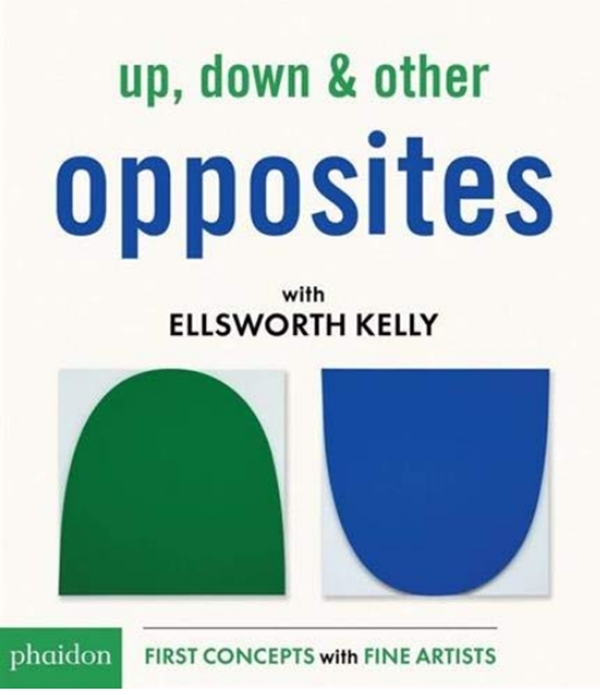 Бумажная книга «Up, Down & Other Opposites with Ellsworth Kelly» - фото №1