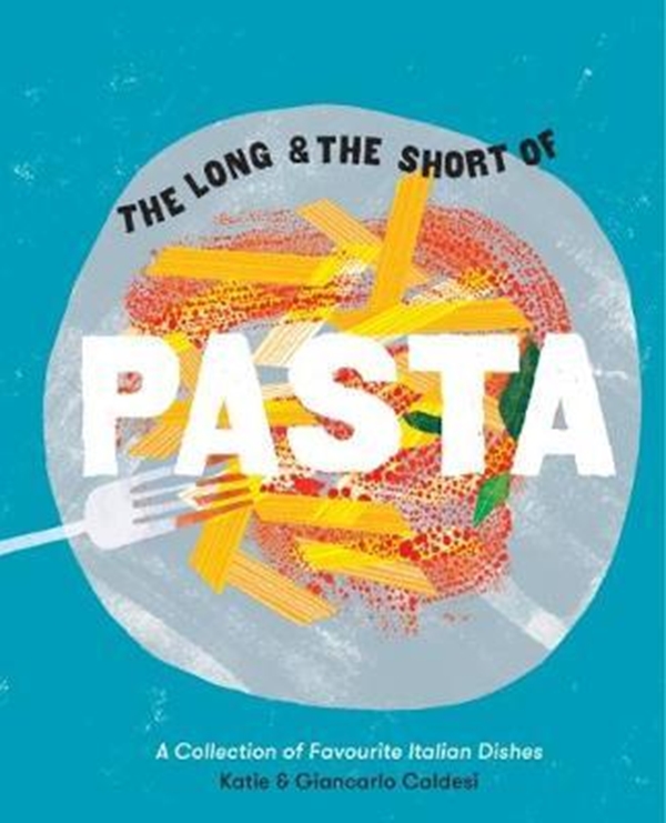 Бумажная книга «The Long and the Short of Pasta : A collection of treasured Italian dishes» - фото №1