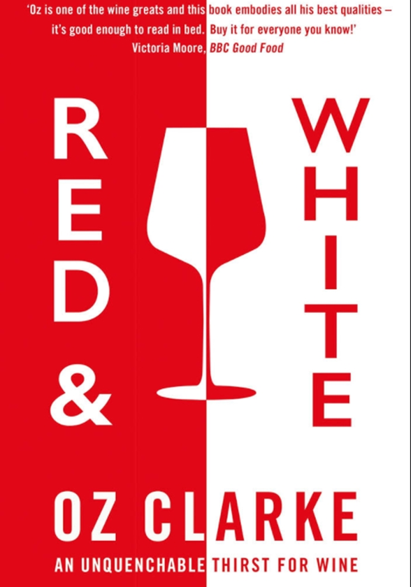 Паперова книга «Red & White : An unquenchable thirst for wine», автор Оз Кларк - фото №1