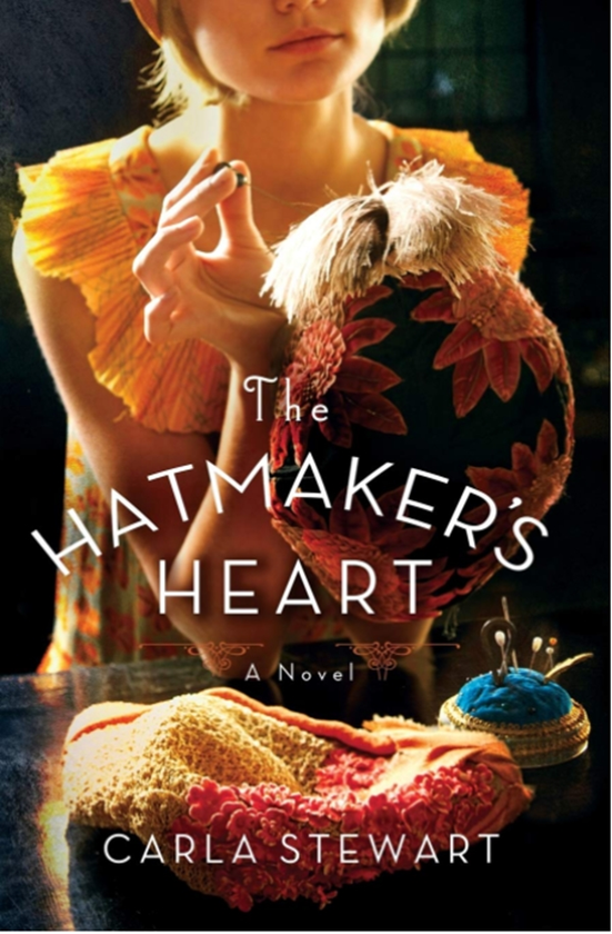 Паперова книга «The Hatmaker's Heart : A Novel», автор Карла Стюарт - фото №1