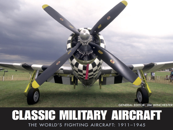 Бумажная книга «Classic Military Aircraft. The World's Fighting Aircraft: 1911-1945 », автор Джим Винчестер - фото №1