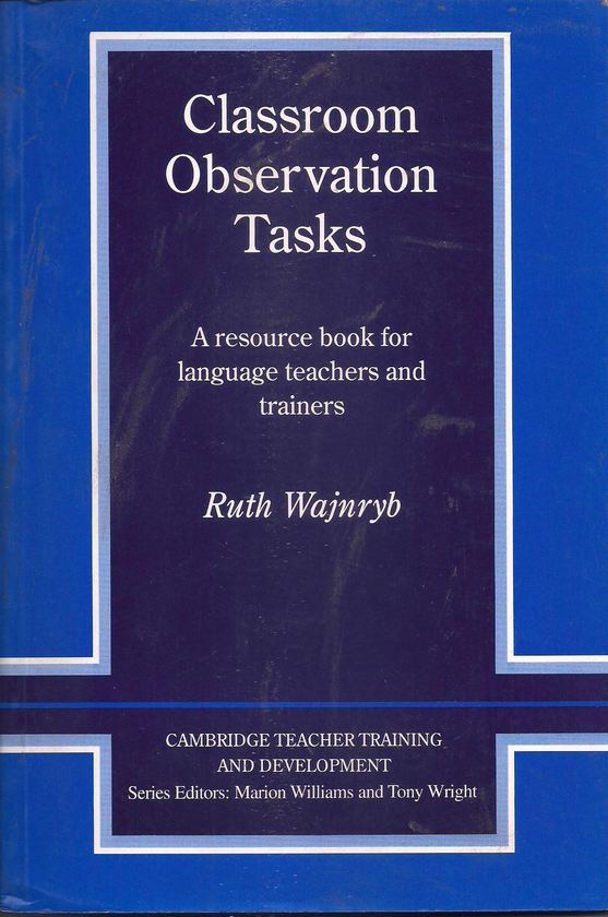 [object Object] «Classroom Observation Tasks: A Resource Book for Language Teachers and Trainers», автор Рут Вайнриб - фото №1
