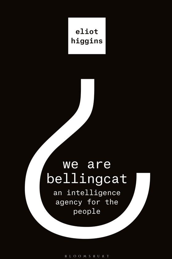 Паперова книга «We Are Bellingcat. An Intelligence Agency for the People», автор Еліот Хіггінс - фото №1