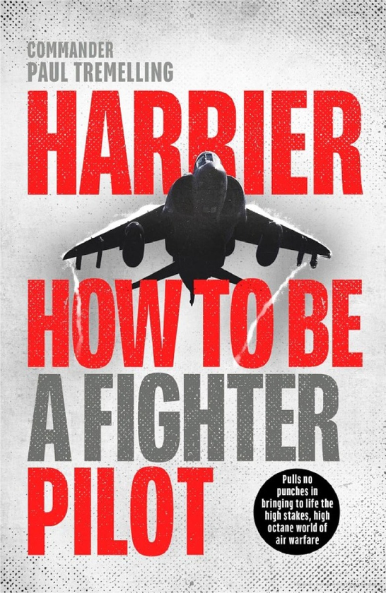 Бумажная книга «Harrier. How To Be a Fighter Pilot», автор Пол Тремеллинг - фото №1