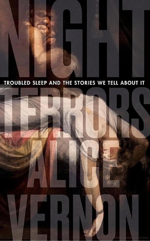 Бумажная книга «Night Terrors. Troubled Sleep and the Stories We Tell About It», автор Элис Вернон - фото №1