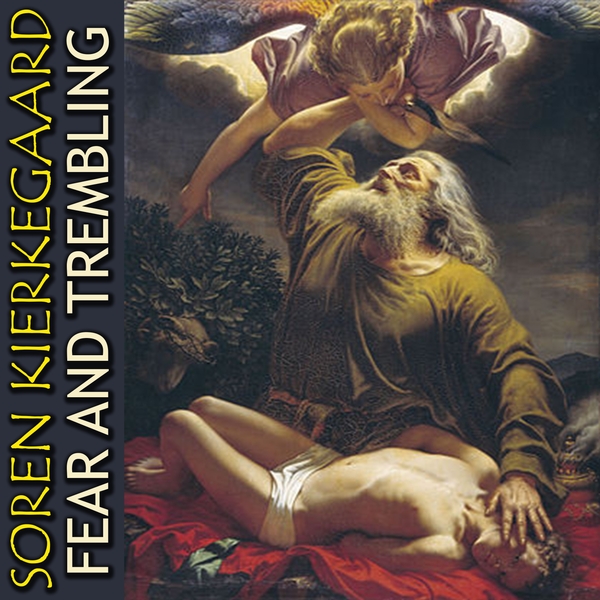Аудіокнига «Fear and Trembling», автор Сьорен К'єркегор - фото №1