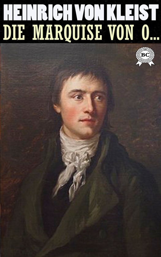 Электронная книга «Die Marquise von O…», автор Генрих фон Клейст - фото №1