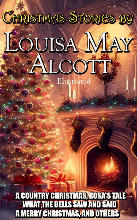 Электронная книга «A Classic Christmas Treasury (12 Books)», автор Луиза Мэй Олкотт - фото №1