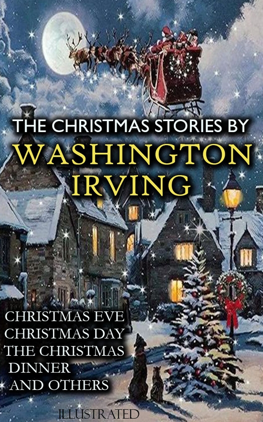 Електронна книга «The Christmas Stories by Washington Irving», автор Вашингтон Ірвінг - фото №1