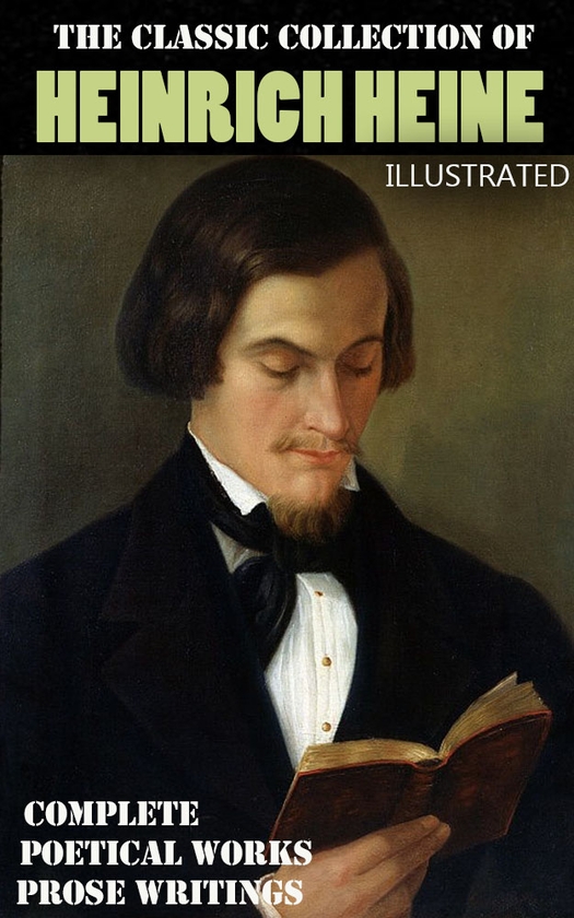 [object Object] «The Classic Collection of Heinrich Heine. Illustrated», автор Генріх Гейне - фото №1