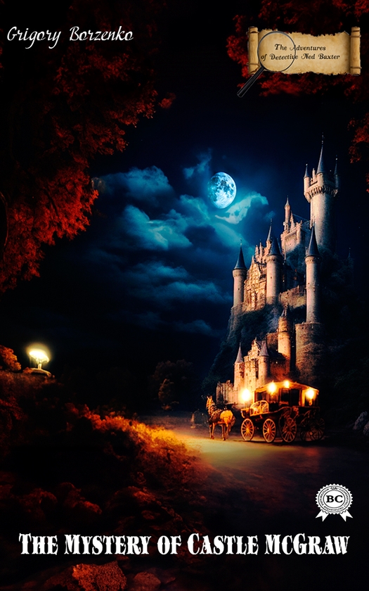Электронная книга «The Mystery of Castle McGrow», автор Григорий Борзенко - фото №1