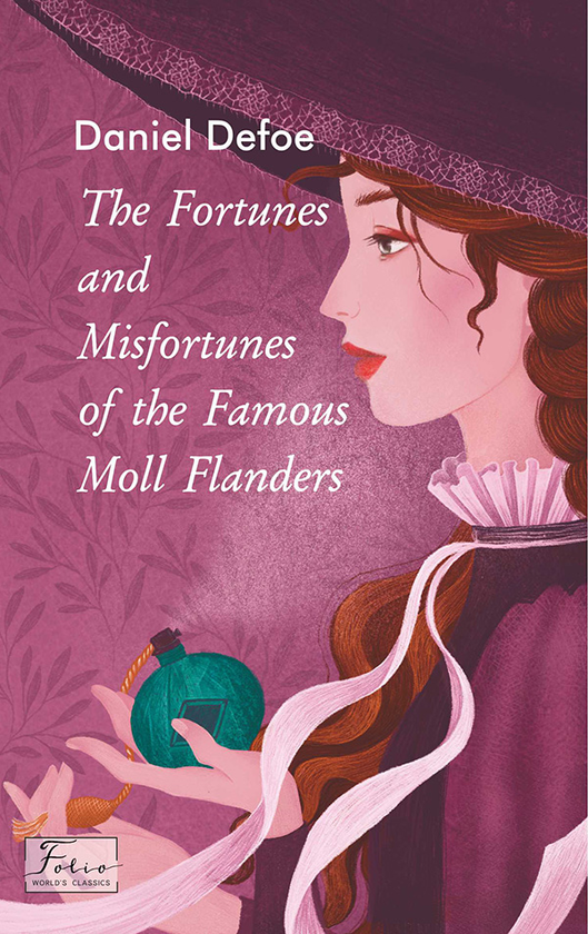 Электронная книга «The Fortunes and Misfortunes of the Famous Moll Flanders», автор Даниель Дефо - фото №1
