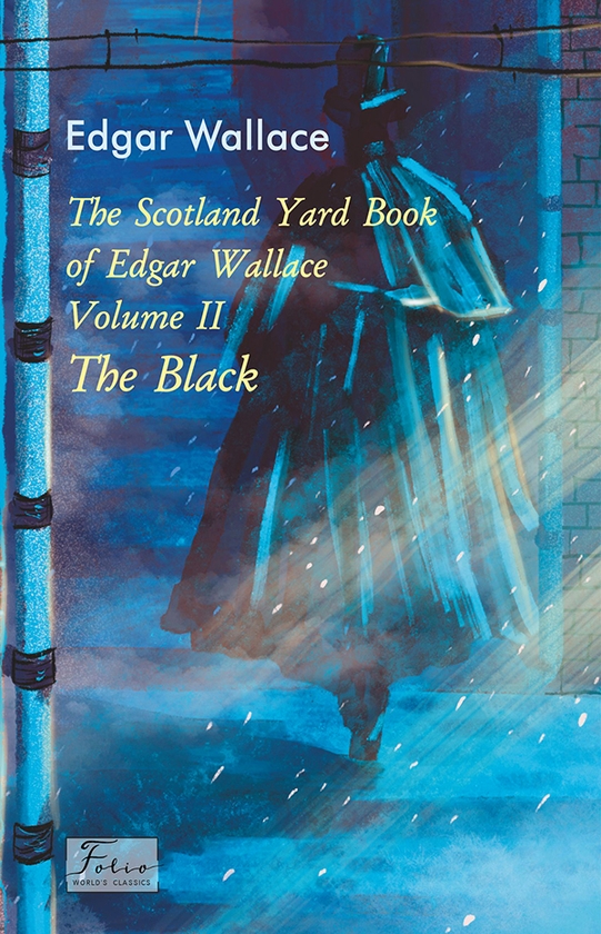 Электронная книга «Scotland Yard Book of Edgar Wallace. Volume II. The Black», автор Эдгар Уоллес - фото №1