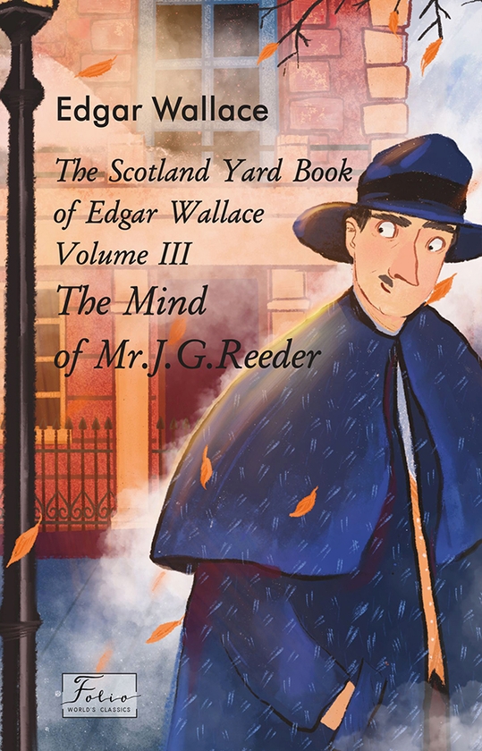 Электронная книга «Scotland Yard Book of Edgar Wallace. Volume III.The Mind of Mr. J. G. Reader», автор Эдгар Уоллес - фото №1