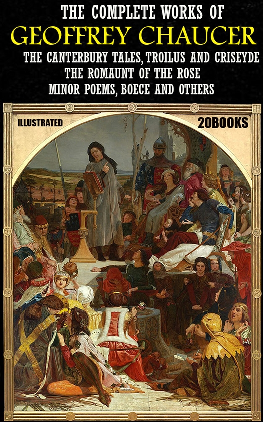 [object Object] «The Complete Works of Geoffrey Chaucer (20 books). Illustrated», автор Джеффрі Чосер - фото №1
