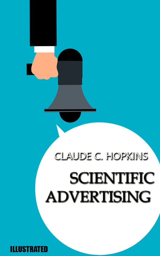 Електронна книга «Scientific Advertising. Illustrated», автор Клод Хопкінс - фото №1