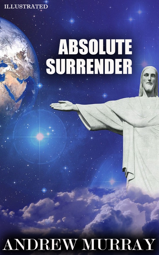 [object Object] «Absolute Surrender. Illustrated», автор Ендрю Мюррей - фото №1