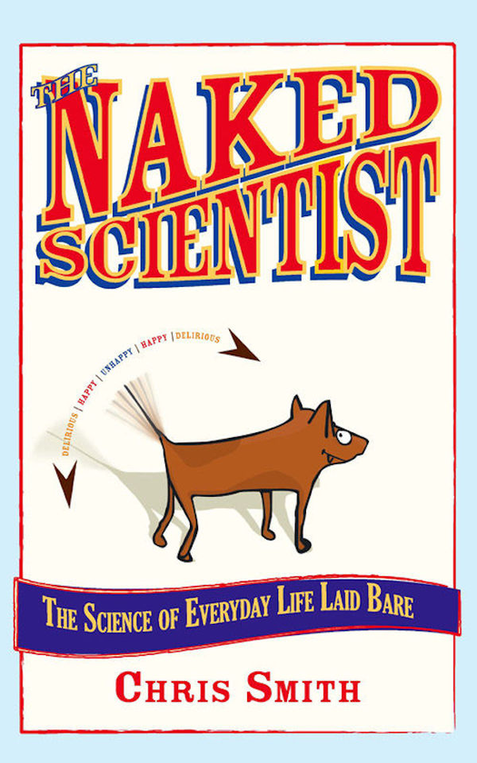 Паперова книга «The Naked Scientist. The Science of Everyday Life Laid Bare», автор Кріс Сміт - фото №1