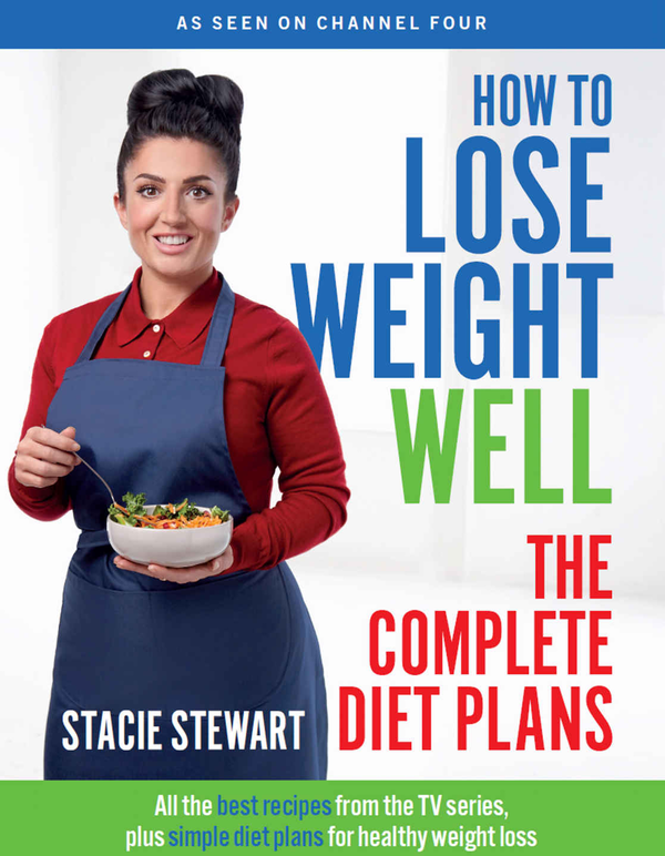 Бумажная книга «How to Lose Weight Well: The Complete Diet Plans. All the best recipes from the TV series, plus simple diet plans for healthy weight loss», автор Стейси Стюарт - фото №1