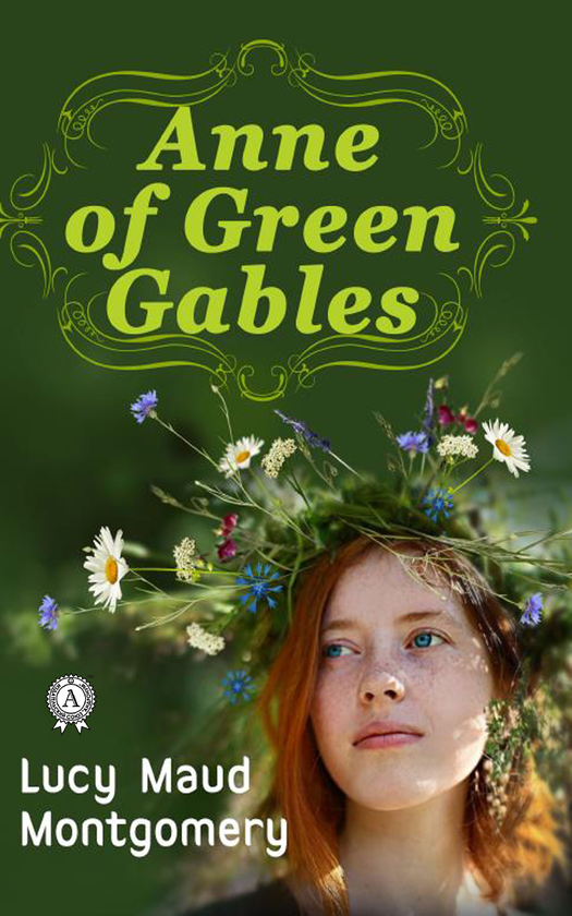 Електронна книга «Anne of Green Gables», автор Люсі Мод Монтгомері - фото №1