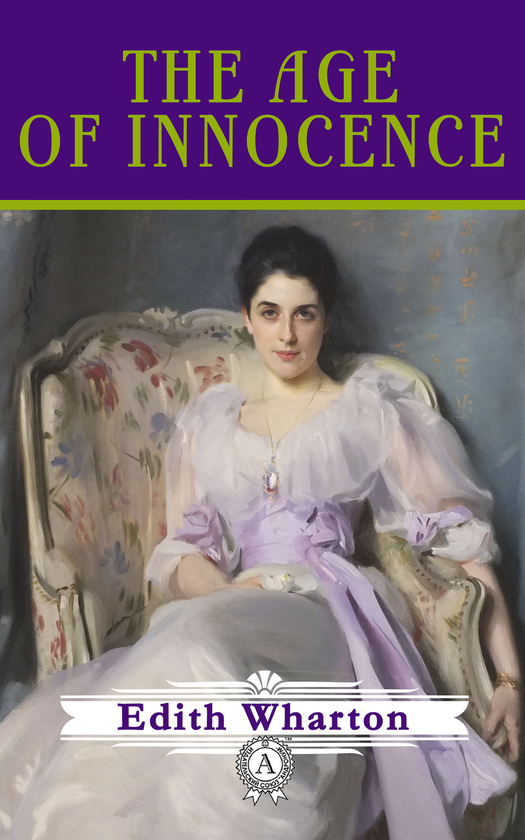 Электронная книга «The Age of Innocence  », автор Эдит Уортон - фото №1