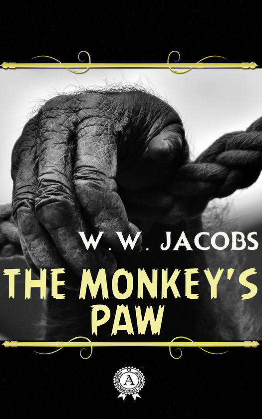 Електронна книга «The Monkey's Paw», автор Уільям Уаймарк Джекобс - фото №1